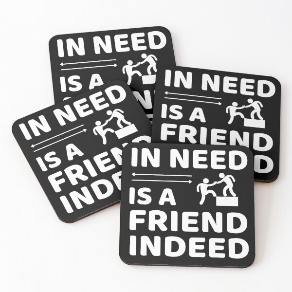 Item preview, Friend In Need Is A Friend Indeed - Friendship Quotes designed and sold by ExploreTheStore.