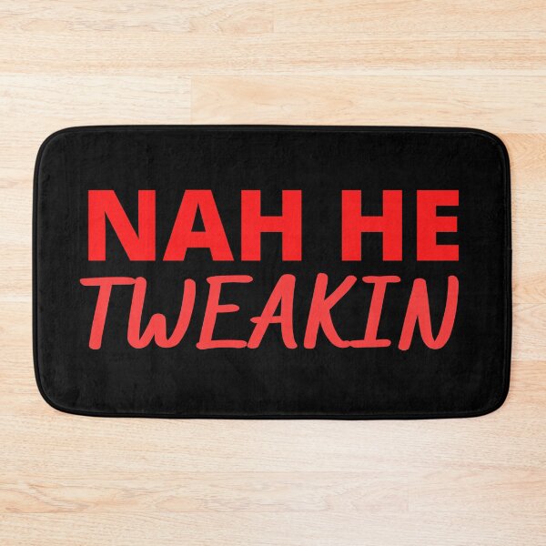 Item preview, Nah He Tweakin designed and sold by narcocynic.