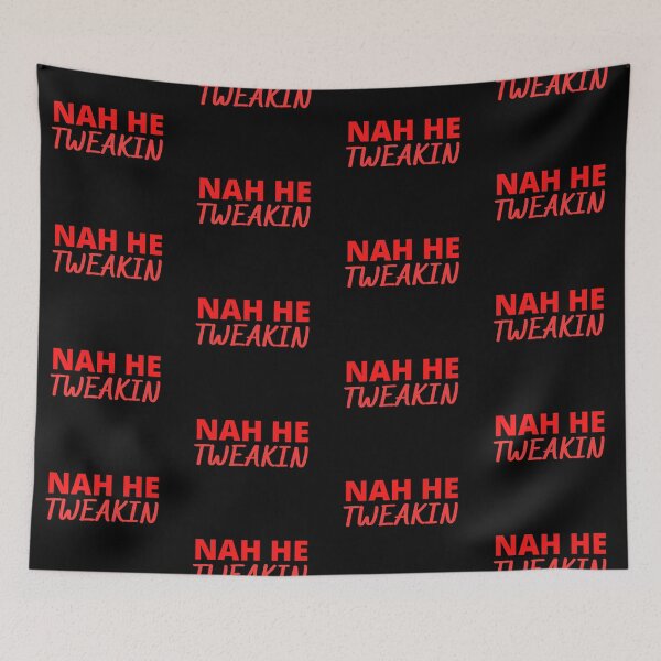 Item preview, Nah He Tweakin designed and sold by narcocynic.