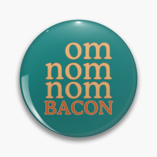 Item preview, Om Nom Nom Bacon designed and sold by CorentinTolisso.