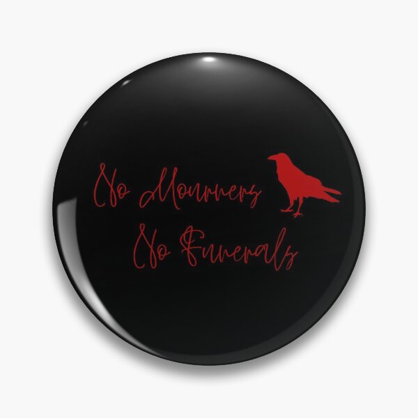 Item preview, No Mourners No Funerals Six of Crows Leigh Bardugo designed and sold by nerdgurllreadz.