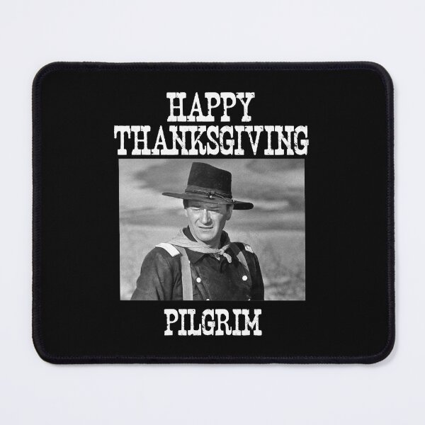 Item preview, John Wayne Happy ThanksGiving Pilgrims designed and sold by LiborHladik.