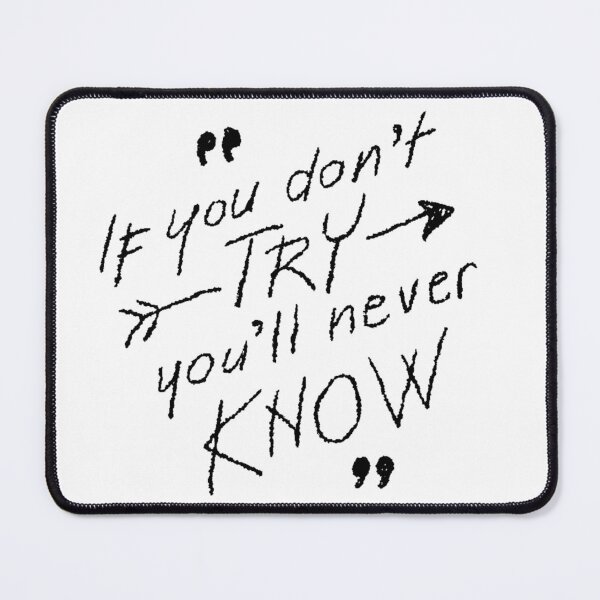 Item preview, If you don't try you will never know motivational quote designed and sold by nerdgurllreadz.