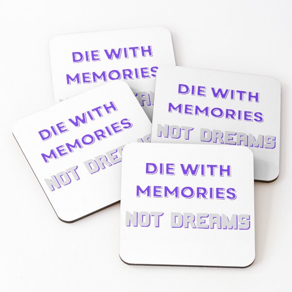 Item preview, Die With Memories Not Dreams designed and sold by leea1l.