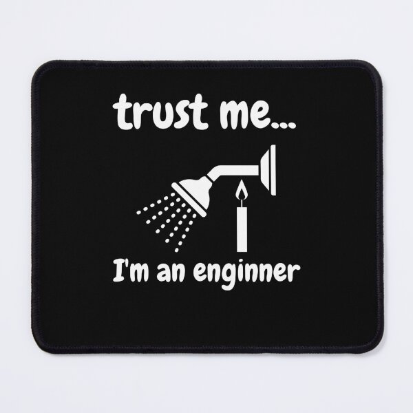 Item preview, Trust me, I'm an engineer designed and sold by CecileMJ.
