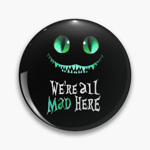 Item preview, We're all mad here designed and sold by cookoo68.