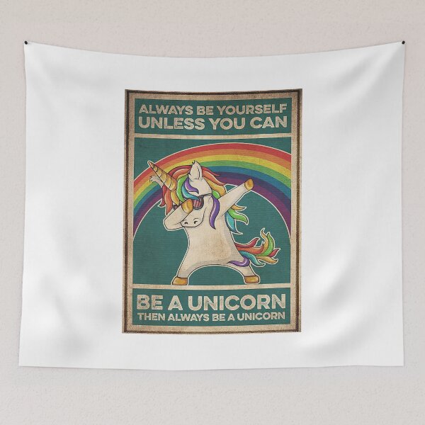 Item preview, Always Be Yourself Unless You Can Be A Unicorn Rainbow Dabbing  designed and sold by SabineFBusch.