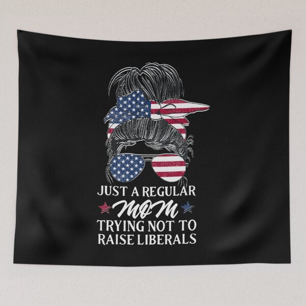 Item preview, Just a Regular Mom Trying Not To Raise Liberals  designed and sold by FidelmaShop.