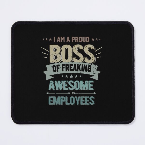 Item preview, Im A Proud Boss Of Freaking Awesome Employees designed and sold by jacjac2121.