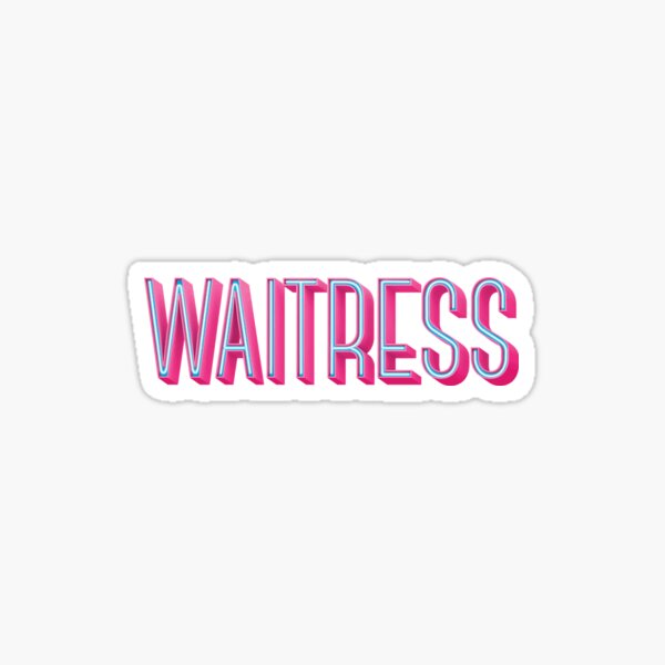 Waitress logo!! Sticker