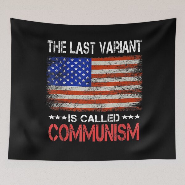 Artikelvorschau, The last Variant Is Called Communism US Flag T-Shirt entworfen und verkauft von Ortega-Blue.