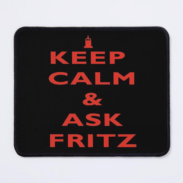 Item preview, Keep Calm & Ask Fritz  designed and sold by Amanda Baez.