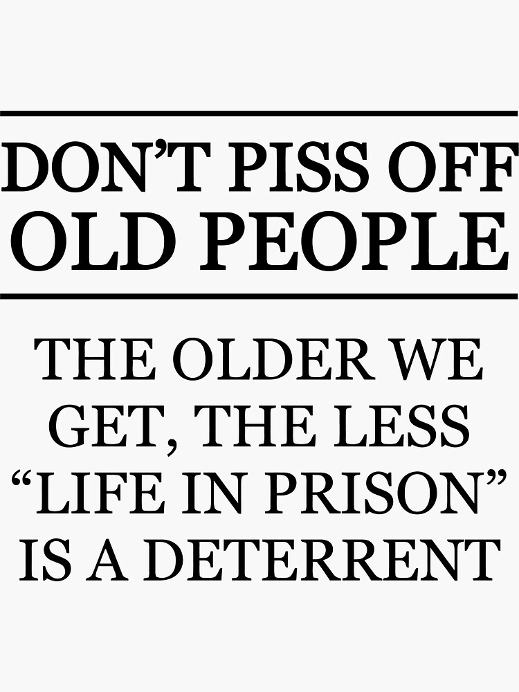 Don'T Piss Off Old People Funny Gag Gifts For Elderly People Magnet for  Sale by tanalan