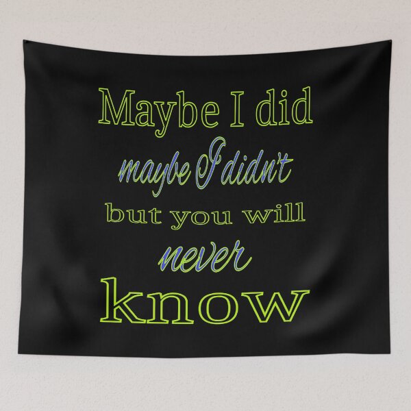Item preview, maybe I did maybe I didn't designed and sold by CottagePop.
