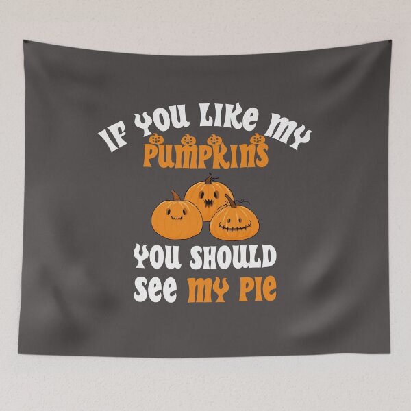 Item preview, If You Like My Pumpkins You Should See My Pie funny halloween Cool Gift Design designed and sold by oussamah99.