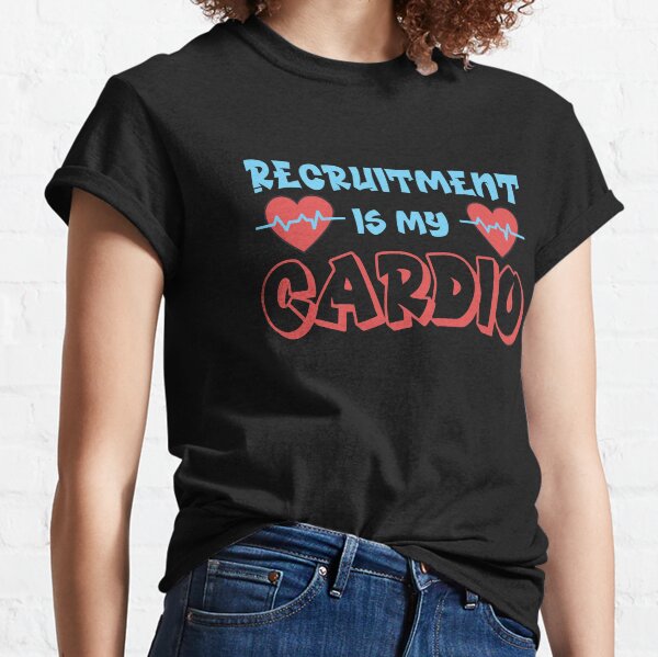 Funny Recruiter T-Shirts for Sale | Redbubble