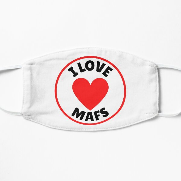 I love MAFS, fan Flat Mask