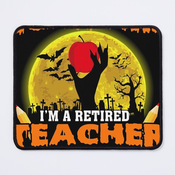 Item preview, You Can't Scare Me I'm A Retired Teacher I've Seen It All Funny Halloween designed and sold by cierramwrigh.