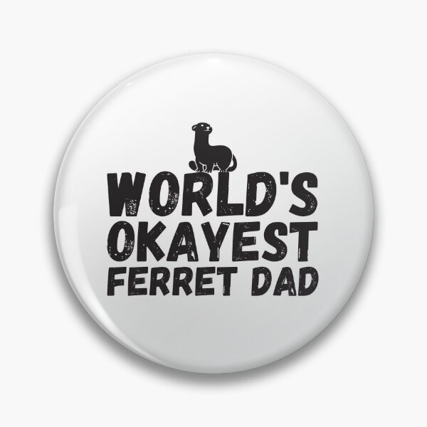 Item preview, World's okayest Ferret Dad | gift for Ferret lovers designed and sold by teez4dayz.