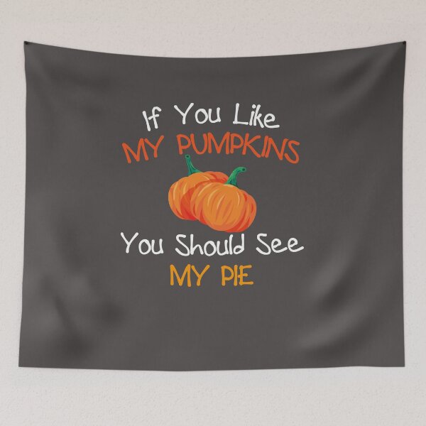 Item preview, If You Like My Pumpkins You Should See My Pie funny halloween Cool Gift Design designed and sold by oussamah99.
