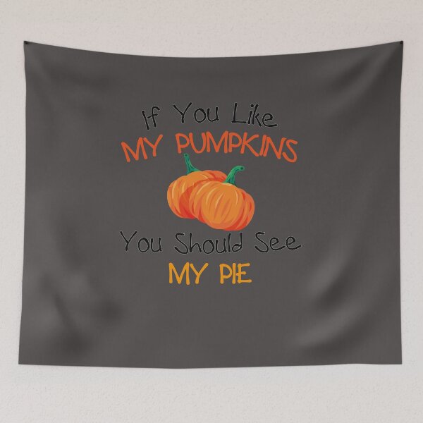 Item preview, If You Like My Pumpkins You Should See My Pie funny halloween Cool Gift Design designed and sold by oussamah99.