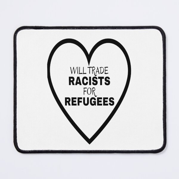 Item preview, Will trade racists for refugees designed and sold by JackLamel.