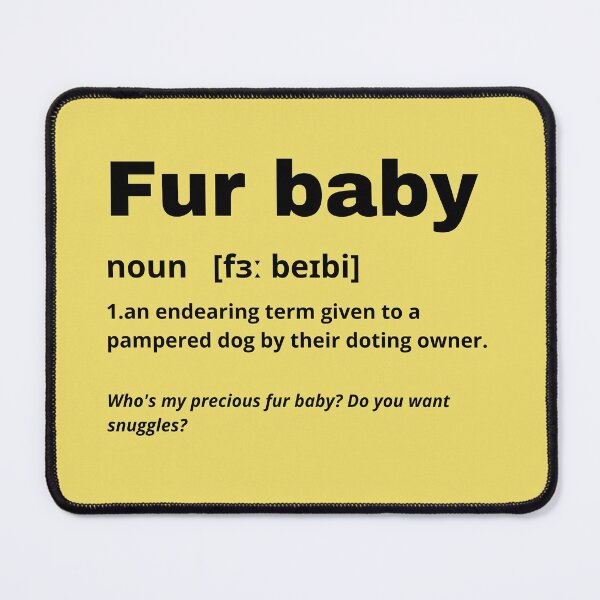 Item preview,  Defining dogs - fur baby designed and sold by kookycomet.