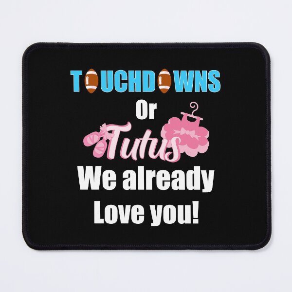 Item preview, Touchdown Or Tutus We Already Love You Gender Reveal Shirt designed and sold by slinkardru.