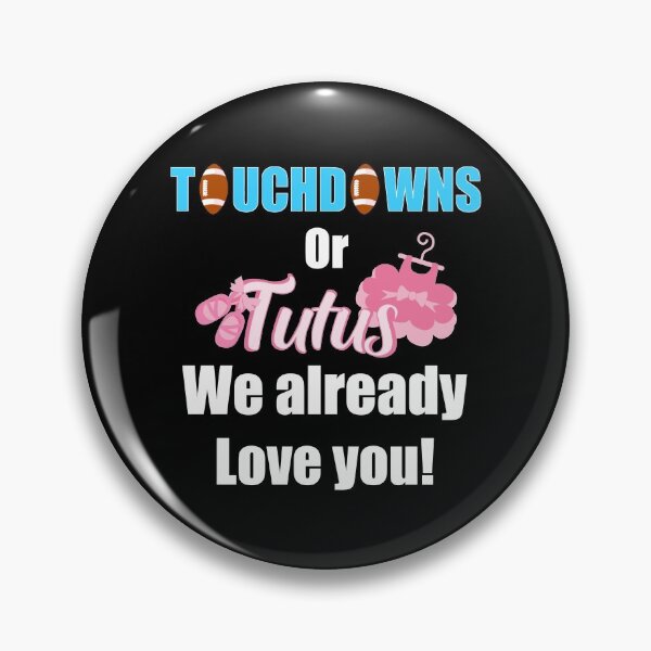 Item preview, Touchdown Or Tutus We Already Love You Gender Reveal Shirt designed and sold by slinkardru.