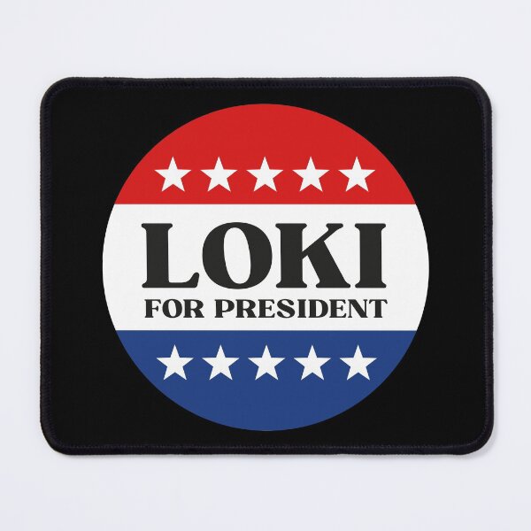 Item preview, LOKI FOR PRESIDENT (Multiverse villain) designed and sold by frikybomb.