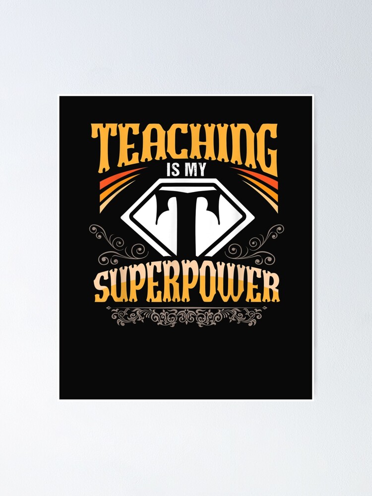 teaching-is-my-superpower-last-day-of-school-for-teachers-poster-for