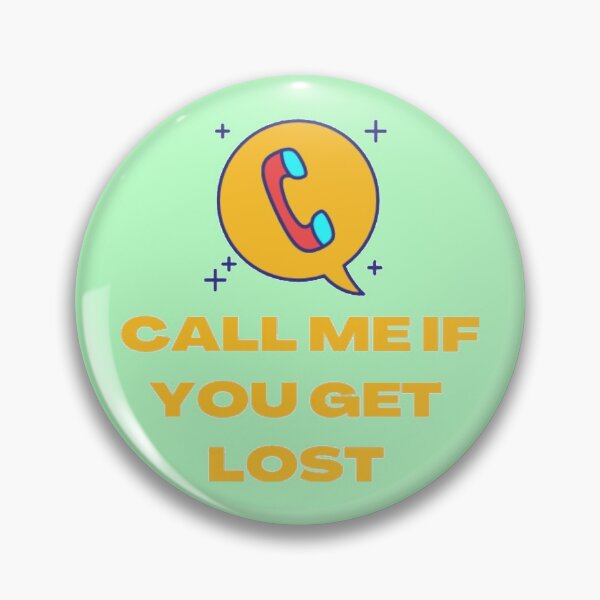 Item preview, call me if you get lost designed and sold by imtiyaz9661.