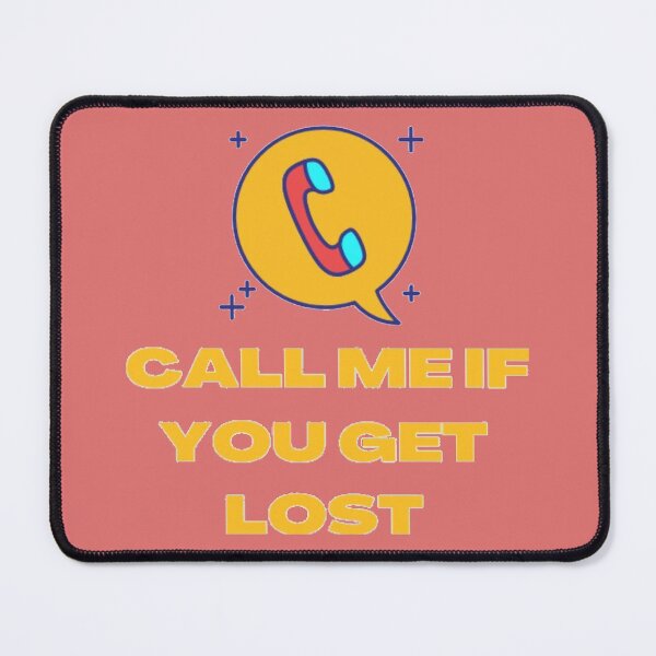 Item preview, call me if you get lost designed and sold by imtiyaz9661.