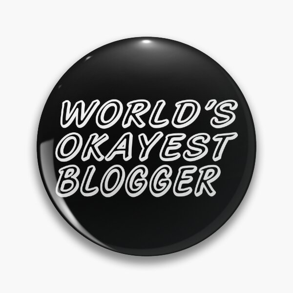 Item preview, WORLD'S OKAYEST BLOGGER designed and sold by T-shirtgallery.