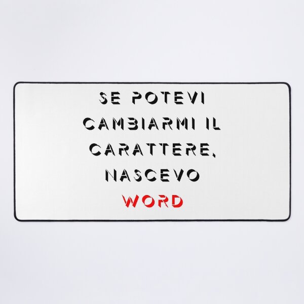 Item preview, SE POTEVI CAMBIARMI IN CARATTERE NASCEVO “WORD" designed and sold by GudNius.