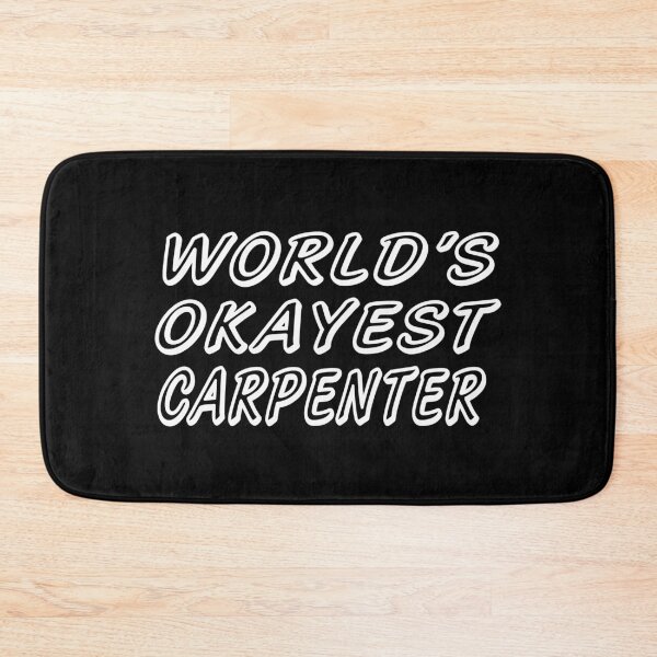 Item preview, WORLD'S OKAYEST CARPENTER designed and sold by T-shirtgallery.