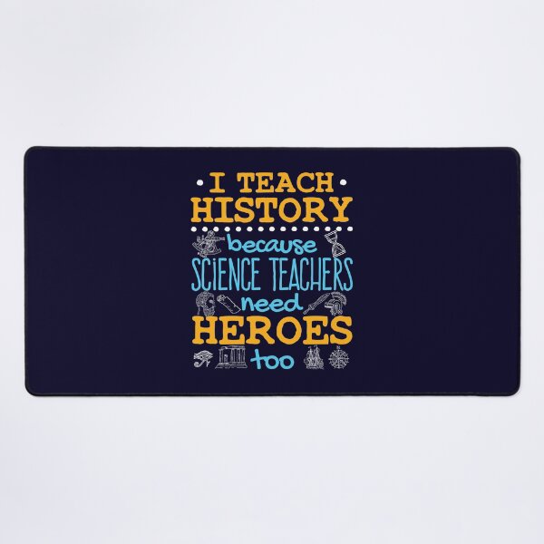 Item preview, History Teacher I Teach History Because Science Teachers Need Heroes Too designed and sold by jaygo.