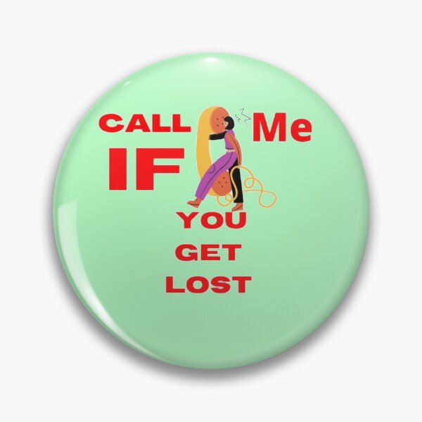 Item preview, call me if you get lost designed and sold by imtiyaz9661.