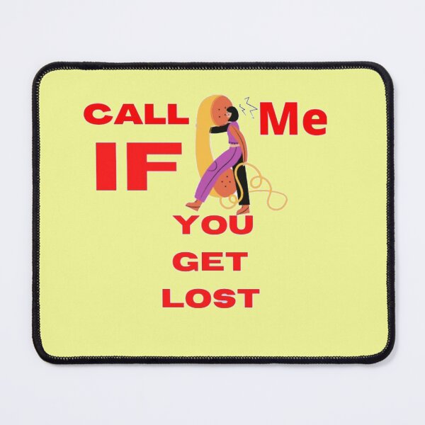 Item preview, call me if you get lost designed and sold by imtiyaz9661.
