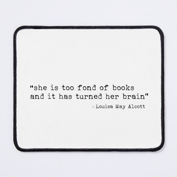 Item preview, She is too fond of books and it has turned her brain designed and sold by TheLemonBox.