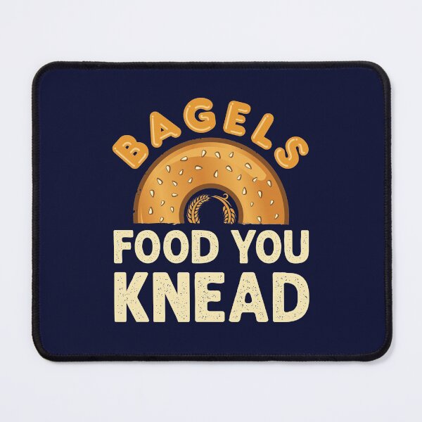 Item preview, Bagels Food You Knead designed and sold by jaygo.