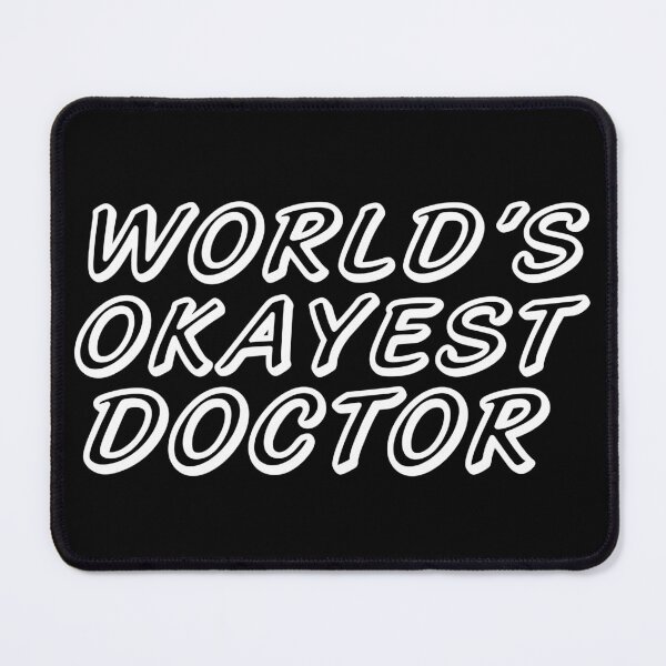 Item preview, WORLD'S OKAYEST DOCTOR designed and sold by T-shirtgallery.
