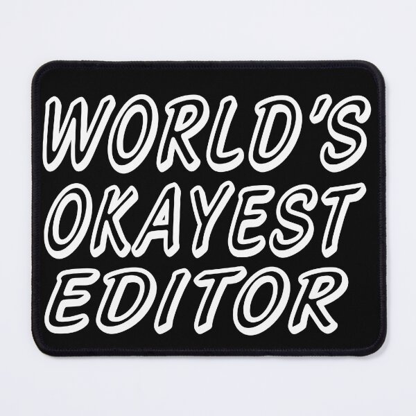 Item preview, WORLD'S OKAYEST EDITOR designed and sold by T-shirtgallery.