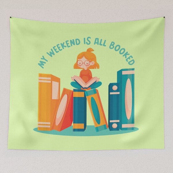 Item preview, MY WEEKEND IS ALL BOOKED designed and sold by NastySquad.