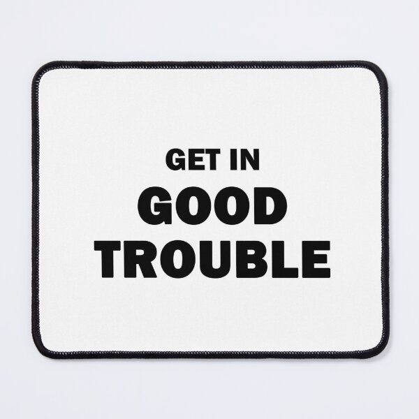Item preview, Good Trouble designed and sold by ValentinaHramov.