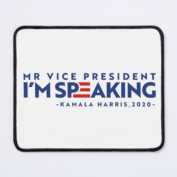 Item preview, Mr. Vice President I'm Speaking (Kamala Harris 2020) - VP Debate 2020 designed and sold by frikybomb.