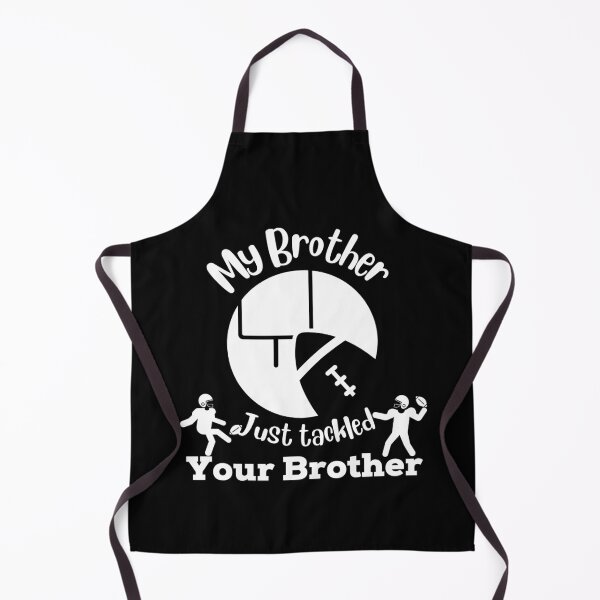 Item preview, My Brother just tackled your brother designed and sold by KAYS34.