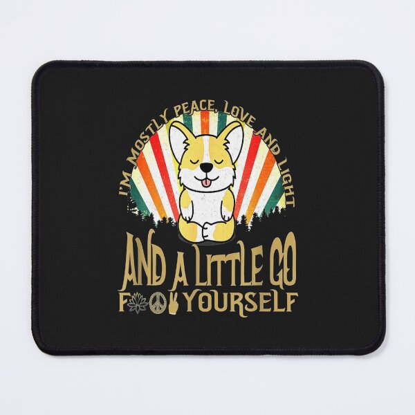 Item preview, Funny Corgi Dog Yoga I'm Mostly Peace Love and Light design designed and sold by JudithPre11.
