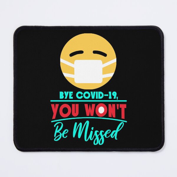 Item preview, Bye Covid-19 You Won't Be Missed :) designed and sold by LokmaneBrahimi.