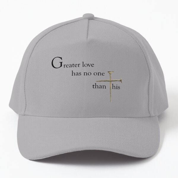Greater Love 1 Baseball Cap